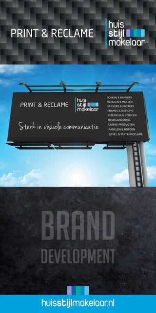 PRINT & RECLAME
BRAND
DEVELOPMENT
 