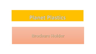Brochure Holder - Planet Plastics