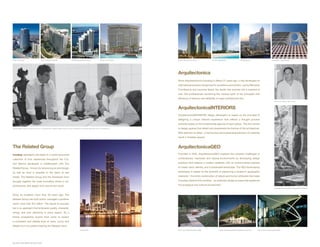 T R U M P H O L LY W O O D                                                 T H E S T. R E G I S B A L H A R B O U R                                           M U R A N O G R A N D E , S O U T H B E AC H                                 A P O G E E , S O U T H B E AC H   AG R I C U LT U R A L B A N K O F C H I N A                REGALIA CONDOMINIUM                                          PA R A M O U N T B AY                                            500 BRICKELL CONDOMINIUMS




                                                                                                                                                                                                                                                                              Arquitectonica
                                                                                                                                                                                                                                                                              Since Arquitectonica’s founding in Miami 27 years ago, it has developed an
                                                                                                                                                                                                                                                                              international practice recognized for excellence and artistry. Led by Bernardo
                                                                                                                                                                                                                                                                              Fort-Brescia and Laurinda Spear, the studio has evolved into a practice of
                                                                                                                                                                                                                                                                              over 250 professionals combining the creative spirit of the principals with
                                                                                                                                                                                                                                                                              efficiency of delivery and reliability of major architectural firm.
                                                                                                                                                                                                                                                                                                                                                                                                                                                                             B e r n a r d o F o r t- B r e s c i a , FA I A , P r i n c i p a l




                                                                                                                                                                                                                                                                              ArquitectonicaINTERIORS
                                                                                                                                                                                                                                                                              ArquitectonicaINTERIORS design philosophy is based on the principal of
                                                                                                                                                                                                                                                                              designing a unique interiors experience that reflects a thought process
                                                                                                                                                                                                                                                                              primarily based on the fundamental aspects of each space. The firm strives
C A R LO S R O S S O, P r e s i d e n t, C o n d o m i n i u m D i v i s i o n . T h e R e l a t e d G r o u p, J O R G E M . P É R E Z , C h a i r m a n & C E O, T h e R e l a t e d G r o u p a n d M AT T H E W A L L E N , C O O, T h e R e l a t e d G r o u p          to design spaces that reflect and reverberate the themes of the architecture.
                                                                                                                                                                                                                                                                              With attention to detail, a harmonious and sustainable selection of materials
                                                                                                                                                                                                                                                                              result in timeless spaces.



The Related Group                                                                                                                                                                                                                                                             ArquitectonicaGEO
iconbay represents the latest in a world-renowned                                                                                                                                                                                                                             Founded in 2005, ArquitectonicaGEO explores the complex challenges of

collection of Icon residences throughout the U.S.                                                                                                                                                                                                                             contemporary manmade and natural environments by developing design

and México developed in collaboration with The                                                                                                                                                                                                                                solutions that balance a modern aesthetic with an environmental practice

Related Group. Known for advancing art and design                                                                                                                                                                                                                             to create value, identity, and a sustainable landscape. The GEO landscaping

as well as what is possible in the realm of real                                                                                                                                                                                                                              philosophy is based on the principle of preserving a location’s geographic

estate, The Related Group and the Developer have                                                                                                                                                                                                                              character – the entire combination of natural and human attributes that make

brought together the most innovative minds in art,                                                                                                                                                                                                                            one place distinct from another – an authentic design process that preserves

architecture, and design from around the world.                                                                                                                                                                                                                               the ecological and cultural environment.
                                                                                                                                                                                                                                                                                                                                                                                                                                                                             Laurinda Spear, FAIA, ASLA, LEED AP, Principal and Marisa Fort, Designer




Since its inception more than 30 years ago, The
Related Group has built and/or managed a portfolio
worth more than $15 billion. The secret to success
lies in an approach that embraces quality, character,
timing, and over delivering in every aspect. As a
brand, prospective buyers have come to expect
a consistent and reliable level of value, luxury and
details from any project bearing the Related name.
                                                                                                                                                                                    ICON BRICKELL                                                                             B A L L E T VA L E T PA R K I N G G A R AG E , M I A M I            U N I T E D N AT I O N S P E AC E K E E P E R S M E M O R I A L , N E W YO R K   E X A LT I S O F F I C E TO W E R , PA R I S , F R A N C E
 