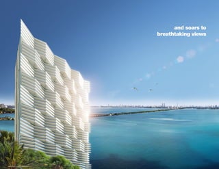 A R T I S T C O N C E P T UA L R E N D E R I N G




                                                   breathtaking views
                                                         and soars to
 