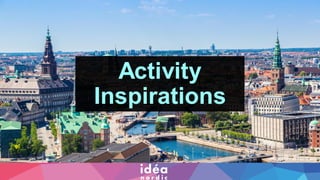 Activity
Inspirations
 