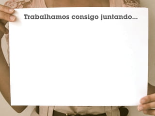 Trabalhamos consigo juntando...




IDEAS
 
