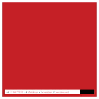 p | +31 (0)88 7777 575 e | info@in2i.com w | www.in2i.com i | www.intraserve.nl
 