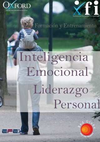 Inteligencia
Emocional
Liderazgo
Personal
Formación y Entrenamiento
 