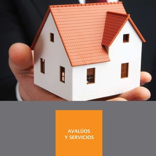 AVALÚOS
Y SERVICIOS
 