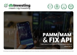 DB Investing is the tradename DB Invest Limited, a company registered under the Laws of Seychelles and licensed by the Financial Services Authority (FSA) with a Securities Dealer License No: SD053.
& FIX API
PAMM/MAM
Trade Forex & 5 more markets with top-grade conditions
since 2018
 