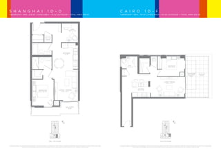 S H A N G H A I                                                                   1 D - D                                                                                                                                                                 C A I RO                                             1 D - F
                       1 BEDROOM + DEN - 678 SF. LIVING AREA + 70 SF. OUTDOOR = TOTAL AREA 748 SF.                                                                                                                                                                               1 BEDROOM + DEN - 741 SF. LIVING AREA + 212 SF. OUTDOOR = TOTAL AREA 953 SF.




                                                                                                                                                              DEN
                                                                                                                                                           6' 9" x 7' 9"




                                                                                                        W/D




                                                                                                                                            KITCHEN
                                                                                                                                                7' x 11'

                                                                                                                                                                                                                                                                                                                                                     W/D




                                                                                                                                                                                                                                                                                                 DEN                                                                                       BEDROOM
                                                                                                                                                                                                                                                                                              7' 11" x 5' 11"                                                                              10' 9" x 9' 9"




                                                                                                                                                                                                                                                                                                                                                                                                                                    7TH FLOOR                TERRACE
                                                                                                                                                                                                                                                                                                                                                                                                                                     BALCONY                    212 SF.
                                                                                                                                                                                                                                                                                                                                                                                                                                         68 SF.
                                                                                                                                                                                                                                                                                                 14        15

                                                                                                                                                                                                                                                                                                13          16
              DEN                                                                                                                                                                                                                                                                                                                                                                 LIVING / DINING
           6' 9" x 7' 9"                                                                                                                                                                                                                                                                         12             17                                                                  16' 8" x 9' 10"
                                                                                                                                                                                      W/D
                                                                                                                                                                                                                                                                                                 11         01

                                                                                                                                                                                                                                                                                                 10        02
                                                                                                                                                                                                                                                                                                                      KITCHEN
                                                                                       BEDROOM                                    LIVING / DINING                                                                                                                                                09        03         9' 3" x 7' 8"
                                                                                       9' 0" x 10' 10"                               DEN9" x 13' 1"
                                                                                                                                      9'                                                                              BEDROOM
                                                                                                                                  7' 11" x 5' 11"                                                                      10' 9" x 9' 9"

                                                                                                                                                                                                                                                                                           08 07 06 05 04

                                                                                                                                                                                                                                                                               7TH FLOOR              TERRACE
TCHEN
                                                                                                                                                                                                                                                                                 3RD-5TH212 SF.
                                                                                                                                                                                                                                                                                BALCONY
                                                                                                                                                                                                                                                                                 68 SF.
                                                                                                                                                                                                                                                                                         FLOOR
7' x 11'



                                                                                                                                                    BALCONY                                                              SUITE: 1D-D
                                                                                                                                                                                                              LIVING / DINING
                                                                                                                                                                                                                  16' 8" x 9' 10"
                                                                                                                                                      70 SF.
                                                                                                                                                                                                                         AREA: 678 SF
                                                                                                                                                                                                                         BALCONY 70 SF
                                                                                                                                                             KITCHEN

eet
                                                                                                                                                             9' 3" x 7' 8"


                                                                                                                                                                                                                                                                          1:50
                                                              Disclaimer : Materials, speciﬁcations & ﬂoor plans are subject
                                                                                                                      to change without notice. All renderings are artist's tions.
                                                                                                                                                                            concep
                                                                   All ﬂoor plans have approximate dimensions. Actual usable
                                                                                                                         ﬂoor space may vary from the stated ﬂoor area. E.&O.E.                                                                                                                                                                                                                                                                                                    SUITE: 1D-
                                                                                                                     14     15                                                                                                                                                                                                                                                13      14                                                                                           AREA: 741
                                                                                                                    13      16                                                                                                                                                                                                                                               12       15                                                                                           6TH FL TER
                                                                                                                    12       17                                                                                                                                                                                                                                              11       16                                                                                           7TH FL BA
                                                                                                                                                                                                                                    2011-10-14 2:25:24 PM




                                                                                                                     11     01                                                                                                                                                                                                                                               10       01

                                                                                                                    10      02                                                                                                                              68 Merton Street                                                                                                 09      02
/ DINING                                                                                                            09      03                                                                                                                              Toronto, Ontario                                                                 Disclaimer : Materials, specifications & floor plans are subject to change without notice. All renderings are artist's conceptions.
                                                                                                                                                                                                                                                                                                                                                                              08       03
x 13' 1"                                                                                                                                                                                                                                                                                                                                           All floor plans have approximate dimensions. Actual usable floor space may vary from the stated floor area. E.&O.E.
                                                                                                                                                                                                                                                            Project 10025
                                                                                                                                                                                                                                                                                                                                                                        07 06        05     04
                                                                                                                                                                                                                                                            14 October 2011
                                                                                                               08 07 06 05 04



                                                                                                        3RD-5TH FLOOR
                                                                                                          3RD - 5TH FLOOR                                                                                                                                                                                                                                          6TH-7TH FLOOR
                                                                                                                                                                                                                                                                                                                                                                     6TH-7TH FLOOR

                                                                                                                                                                                                                                                                                                                              SUITE: 1D-F
  BALCONY                                                            SUITE: 1D-D
                           All areas and stated room dimensions are approximate. Floor area measured in accordance with Tarion Warranty Corporation bulletin #22. Actual living area will vary from the floor area stated.
                                                    The purchaser acknowledges that the actual unit purchased may be a reverse layout to the plan shown. E. & O.E. Illustration is artist concept.
                                                                                                                                                                                                                                                                                                                              AREA: 741 SF
                                                                                                                                                                                                                                                                                 All areas and stated room dimensions are approximate. Floor area measured in accordance with Tarion Warranty Corporation bulletin #22. Actual living area will vary from the floor area stated.
                                                                                                                                                                                                                                                                                                          The purchaser acknowledges that the actual unit purchased may be a reverse layout to the plan shown. E. & O.E. Illustration is artist concept.
      70 SF.
                                                                     AREA: 678 SF                                                                                                                                                                                                                                             6TH FL TERRACE 212 SF
                                                                     BALCONY 70 SF                                                                                                                                                                                                                                            7TH FL BALCONY 68 SF
                                                                                        :25:24 PM




                                                                                                    68 Merton Street
 