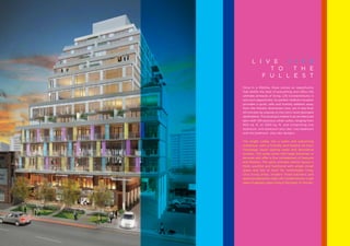 L ive   L ife
           t o  the
         F ullest
Once in a lifetime, there comes an opportunity
that distills the best of everything and offers the
ultimate pinnacle of living. Life Condominiums is
one such opportunity. Its perfect midtown location
provides a quiet, safe and homely address away
from the frenetic downtown core, yet is less than
20 minutes by subway to the city’s most desirable
destinations. This boutique midrise is an architectural
gem with 149 spacious urban suites, ranging from
500 sq. ft. to 1300 sq. ft. and comprising one
bedroom, one bedroom plus den, two bedroom
and two bedroom plus den designs.

The bright Lobby has a warm and welcoming
ambience, with a friendly and helpful 24-hour
Concierge, plush seating areas and decorative
accents. The suites come with large balconies or
terraces and offer a fine complement of features
and finishes. The open concept interior layout is
fresh, youthful and functional with ample closet
space and lots of room for comfortable living.
Chic living areas, modern fitted kitchens and
spacious bedrooms make Life Condominiums a rare
jewel of elegant urban living in the heart of Toronto.
 