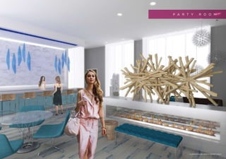 P a r ty          R o o m




      ILLUSTRATIONS ARE ARTIST’S CONCEPT. E.&O.E.
 