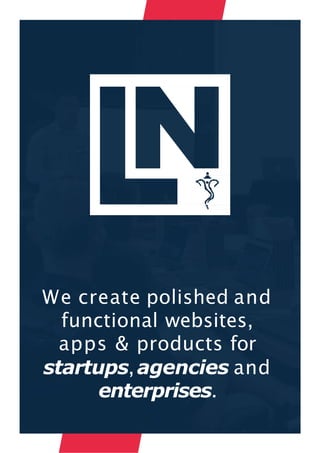We create polished and
functional websites,
apps & products for
startups,agencies and
enterprises.
 