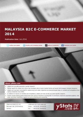 MALAYSIA B2C E-COMMERCE MARKET
2014
July 2014
 