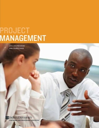 PROJECT
MANAGEMENT
  2012–2013 Program
  and Course Guide
 