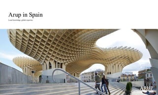 Arup in Spain
Local knowledge, global expertise
 