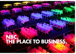 NBC.
THE PLACE TO BUSINESS.
 