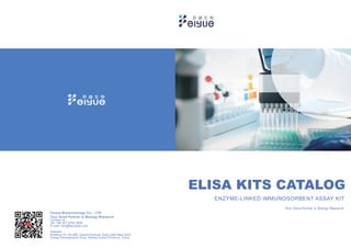 ENZYME-LINKED IMMUNOSORBENT ASSAY KIT
ELISA KITS CATALOG
Feiyue Biotechnology Co., LTD
Your Good Partner In Biology Research
Contact us
Tel: +86 027 8700 2654
E-mail: info@feiyuebio.com
Address:
Building C6, No.666, Gaoxin Avenue, East Lake New Tech-
nology Development Zone, Wuhan,Hubei Province, China
Your Good Partner In Biology Research
 