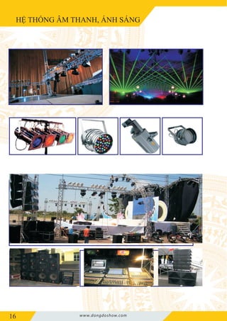 16 www.dongdoshow.com
HỆ THỐNG ÂM THANH, ÁNH SÁNG
 