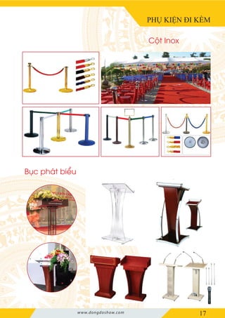 PHỤ KIỆN ĐI KÈM
Cột Inox
Bục phát biểu
17www.dongdoshow.com
 