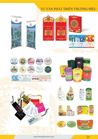 23www.dongdoshow.com
TƯ VẤN PHÁT TRIỂN THƯƠNG HIỆU
 