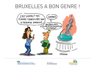 BRUXELLES A BON GENRE ! 
 