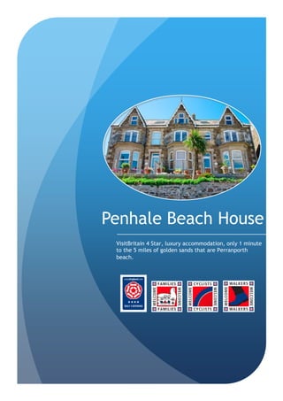 Penhale Beach House
 VisitBritain 4 Star, luxury accommodation, only 1 minute
 to the 5 miles of golden sands that are Perranporth
 beach.
 