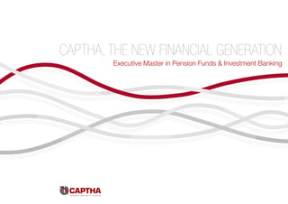 Executive Master in Pension Funds & Investment Banking
 
