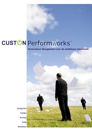 Performance Management voor de ambitieuze organisatie




Doelgericht 
            
   Flexibel 
            
  Krachtig 
            
     Veilig 
            
Betaalbaar 
 