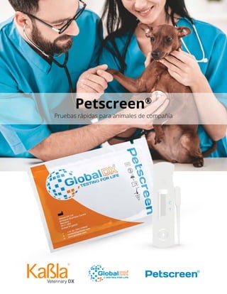 Petscreen®
Pruebas rápidas para animales de compañía
 