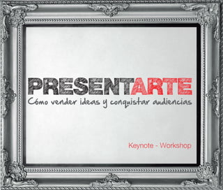 Keynote - Workshop
 
