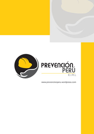 www.prevencionperu.com
PREVENCIÓN
PERÚ
E.I.R.L
www.prevencionperu.wordpress.com
 
