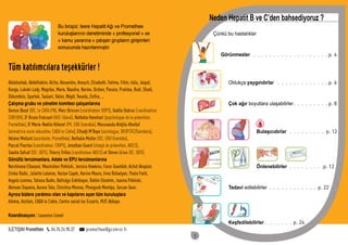 1
Neden Hepatit B ve C’den bahsediyoruz ?
	 Çünkü bu hastalıklar
	 Görünmezler		 	 	 	 	 	 	 	 	 	 	 	 	 	 	 	 	 	 	 	p 	4...