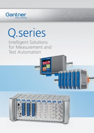 Q.series
Intelligent Solutions
for Measurement and
Test Automation
 