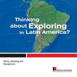 Mining, Marketing and
Management
Latin America?
 