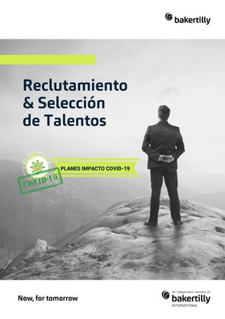 Reclutamiento
& Selección
de Talentos
PLANES IMPACTO COVID-19
 