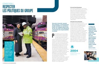 « Au-delà de définir
les principes généraux
relatifs à la fonction
au sein du Groupe,
la politique Achats,
enrichie par les
engagements achats
durables et solidaires,
donne une nouvelle
dimension à l’acte
d’achat. »
Frédérique Tabary,
Acheteuse Amont 	
et projets, Keolis
CONDITION 1
RESPECTER
LES POLITIQUES DU GROUPE
TÉMOIGNAGE
ÉVALUER POUR PROGRESSER
Parce que les engagements n’ont de sens
que si leur respect est démontré, le Groupe
réalise, dans une logique d’amélioration
continue, une évaluation périodique de sa
performance à travers la « Communication
sur le progrès » annuelle, publiée sur le
site du Pacte Mondial de l’ONU. Dans
la même logique de progrès, certaines
filiales du Groupe se font évaluer selon
les critères d’ISO 26000, par des experts
indépendants.
PARTAGER POUR CONVAINCRE
Au-delà de sa propre performance,
le Groupe a choisi d’agir aussi sur sa sphère
d’influence. Ainsi, ses engagements en
matière d’achats durables et solidaires
(soutien à l’économie solidaire et
ancrage territorial, prise en compte
de l’environnement et de la sécurité,
encadrement et transparence de la relation
fournisseur) permettent non seulement
d’impliquer les salariés concernés par l’acte
d’achat, mais aussi d’établir un dialogue
avec les fournisseurs et sous-traitants en
participant à la déclinaison de la norme
ISO 26000 dans le secteur du transport
public (groupe de travail UTP). Keolis a
également affirmé sa volonté d’inciter les
autres transporteurs à réfléchir et agir en
faveur de leur responsabilité sociétale.
« Le Groupe s’est
doté dès 2013 d’un
programme baptisé
“Konformité” qui cible
trois domaines
d’action : le respect
strict d’une
concurrence libre et
loyale, la prévention
de la corruption
et de la fraude,
la protection des
données à caractère
personnel. »
Nadine de Gueyer,
Directrice juridique
pôle corporate, Keolis
our guider son action en matière
de responsabilité sociétale, Keolis
a choisi de s’inscrire très tôt dans
un cadre international exigeant.
Ainsi, dès 2004, le Groupe a rejoint
le Pacte Mondial de l’ONU, la plus large
initiative internationale d’engagement
volontaire en matière de développement
durable. À ce titre, le Groupe s’est engagé
dans une démarche de transparence et
d’exemplarité qui répond aux 10 principes
du Pacte Mondial, organisés autour de
quatre grandes thématiques : les Droits
de l’Homme, les normes internationales
du travail, l’environnement et la lutte contre
la corruption. La stratégie de Keolis en
matière de responsabilité sociétale s’appuie
également sur la norme internationale
ISO 26000 et des propres politiques
du Groupe dans les domaines suivants :
sécurité, éthique et conformité,
environnement (norme ISO 14001), diversité
et inclusion, achats durables et solidaires.
Celles-ci ont été intégrées dans les règles
générales du Groupe afin d’assurer leur
diffusion la plus large possible.
Sécurité, diversité, loyauté
des pratiques, environnement,
achats durables et solidaires…
Keolis est engagé depuis plus
de dix ans dans une démarche
volontariste de responsabilité
sociétale.
2004Année d’adhésion
de Keolis au Pacte Mondial
des Nations Unies.
76 AVANCER EN ACTEUR RESPONSABLE
 