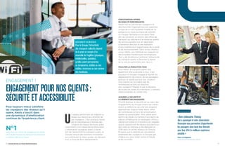 Pour toujours mieux satisfaire
les voyageurs des réseaux qu’il
opère, Keolis s’inscrit dans
une dynamique d’amélioration
continue de l’expérience client.
n réseau performant est d’abord un
réseau qui répond aux attentes de
ses voyageurs. C’est pourquoi Keolis
est en permanence à l’écoute des
citoyens de chaque territoire, grâce
notamment à son observatoire Keoscopie.
L’information voyageurs étant un levier
fort de l’attractivité du transport public, le
Groupe conçoit des solutions innovantes
qui contribuent à mieux guider ces derniers,
tout au long de leurs déplacements.
N°1Avec plus d’un million de voyages par an Keolis,
est le leader français du transport de personnes
à mobilité réduite en France.
CONCEVOIR DES OFFRES
DE MOBILITÉ PERFORMANTES
Keolis met au service des voyageurs et
des Autorités Organisatrices son expertise
unique de la multimodalité, forgée par sa
présence sur toute la chaîne de mobilité.
Le Groupe capitalise sur ce savoir-faire
afin de concevoir, en amont, des offres de
transport qui délivreront la meilleure qualité
de service possible tout en répondant
à l’ambition des élus et des habitants
d’une mobilité plus respectueuse de la santé
et de l’environnement. Dans ce but, Keolis a
conçu Neolis, une méthode qui s’appuie sur
des enquêtes marketing et sociologiques.
Tout y est étudié pour renforcer l’attractivité
du transport public et favoriser le report
de la voiture particulière vers celui-ci.
FACILITER LA MOBILITÉ DE TOUS
Pour Keolis, le transport public doit
également être accessible à tous. C’est
pourquoi le Groupe s’engage à faciliter les
déplacements de chacun de ses passagers,
partout, et quelle que soit leur situation.
Une volonté qui se traduit par de
nombreuses actions en direction
des voyageurs fragiles et par la desserte
de toutes les zones d’un territoire, y compris
celles éloignées du centre-ville.
ASSURER LA SÉCURITÉ ET
LA SÉRÉNITÉ DES PASSAGERS
Priorité absolue, la sécurité est au cœur des
engagements du Groupe envers ses clients.
Outre un référentiel sécurité très exigeant
appliqué par chaque filiale, Keolis mène
de nombreuses actions de sensibilisation
auprès du grand public. Ainsi, après avoir
permis de réduire le nombre d’accidents de
piétons à Melbourne, la campagne « Rhino »
mettant en scène un rhinocéros qui rappelle
que la vigilance est de rigueur aux alentours
des voies du tramway a été déployée en
2016 dans six autres réseaux du Groupe.
Et parce que la sérénité est une attente
essentielle des voyageurs, le Groupe agit
chaque jour pour lutter contre la fraude
et les incivilités.
« Notre philosophie Thinking
like a passenger et notre observatoire
Keoscopie nous permettent d’appréhender
les passagers dans toute leur diversité
pour leur offrir la meilleure expérience
possible. »
Kara Livingston,
Directrice Marketing, Keolis
TÉMOIGNAGE
ENGAGEMENT 1
ENGAGEMENT POUR NOS CLIENTS :
SÉCURITÉ ET ACCESSIBILITÉ
ACCESSIBILITÉ SELON KEOLIS
Pour le Groupe, l’attractivité
des transports collectifs dépend
de la prise en compte d’un
ensemble de fragilités (physiques,
intellectuelles, spatiales),
qu’elles soient permanentes
ou temporaires, visibles ou non
visibles, reconnues ou non comme
des handicaps.
FOCUS
1110 AVANCER EN ACTEUR RESPONSABLE
 