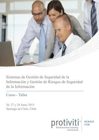 Curso-Taller Gestión de Seguridad de la Información y Gestión de Riesgos de Seguridad de la Información - Chile (26, 27 y 28 Junio 2013)