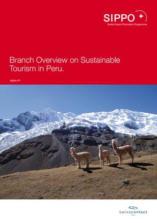 Branch Overview on Sustainable
Tourism in Peru.
sippo.ch
 