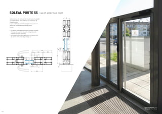 / 14 / 15
120
19
25
7.5
55
151
87.5
19
62.5
22 62.5 8
55
La fonction va-et-vient permet l’ouverture simultanée
ou indépendante, vers l’intérieur ou l’extérieur de
chaque vantail.
L’espace de 8 mm entre le dormant et l’ouvrant est
obturé par une double barrière de joints
brosse.
•	En option, cette application peut recevoir un pivot
frein au sol ou un ferme-porte intégré dans la
traverse haute du dormant.
•	Cette application peut également se transformer
en version anti-pince doigt niveau 2.
SOLEAL PORTE 55 / VA-ET-VIENT SUR PIVOT
Agence d’architecture : 2/3/4
Photographe : Xavier Benony
 