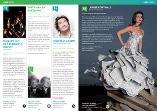 64
APRIL 2015 APRIL 2015
FRED DELFGAAUW
Wachtkamer van de liefde
Zoektocht naar de liefde is ook
zoektocht naar de reden van bestaan
Na ruim 30 jaar heeft Fred Delfgaauw
een geheel eigen theaterstijl
gecreëerd. Een wonderbaarlijke
versmelting van meerdere disciplines.
Herman van Veen zei ooit:
“Delfgaauw is een gezelschap in zijn
eentje.” Humor en ontroering liggen
in zijn aangrijpende voorstellingen
altijd pal naast elkaar.
In de soloproductie Wachtkamer
van de liefde zit een aantal kleurrijke
personages. Ze hebben allemaal een
verhaal over hun zoektocht naar de
liefde. De zoektocht naar de liefde
is ook een zoektocht naar de reden
van bestaan: zonder liefde en de
wederkerigheid daarin, lijkt het leven
zinloos. Die universele ervaring kent
een scala aan verschijningsvormen,
soms tragisch, soms hilarisch, maar
altijd herkenbaar. Uiteindelijk wordt
het weer een echte Delfgaauw-
productie waarbij het publiek wordt
verrast en op een ander been gezet.
TONEELSERIE
SPEELMAN EN
SPEELMAN
Lach het weg
Altijd al moeite om binnen de lijntjes te
kleuren…
Alleen muziek en humor kunnen
ons redden, is het standpunt van de
gebroeders Speelman en Speelman.
In hun jeugd hadden ze al moeite om
bij kleurplaten binnen de lijntjes te
kleuren.
En dat is nog steeds zo. Want nu ze
ouder worden, beseffen ze dat het
niets uitmaakt of je wel of niet binnen
de lijntjes blijft. En als je van het pad
afgaat dan zie je ook meer!
Ook in dit programma proberen ze
met mooie liedjes en absurde scènes
en een flinke dosis humor de wereld
om hen heen te begrijpen.
www.speelmanenspeelman.nl
24
17
VRIJDAG 17 APRIL
THEATER DE LUIFEL
aanvang: 20:15 uur
entree: € 18,50
VRIJDAG 24 APRIL
THEATER DE LUIFEL
aanvang: 20:15 uur
entree: € 18,50
BLAZERS VAN
HET RESIDENTIE
ORKEST
Gran Partita
Twaalf blazers, een contrabas en een
dirigent
De Gran Partita van Mozart behoort
tot de zeldzame kroonjuwelen in
het klassieke repertoire waar men
nooit op uitgekeken en uitgeluisterd
raakt. De schoonheid, de bedrieglijke
eenvoud en ongrijpbare diepgang
geven het werk het aureool van
onsterfelijkheid. Als Salieri, aartsrivaal
van Mozart, in de film Amadeus de
Gran Partita hoort, denkt hij dat hij de
stem van God hoort.
Het is repertoire waarvan we alleen
konden dromen het ooit nog eens te
programmeren, wegens de bezetting:
twaalf blazers (2 hobo’s, 2 klarinetten,
2 bassethoorns, 2 fagotten, 4 hoorns),
een contrabas en een dirigent.
Dankzij de samenwerking met het
Residentie Orkest kunnen wij die
droom waarmaken!
Voor de pauze: een afwisselend
programma in diverse bezettingen.
	 LOUISE KORTHALS
	 Zonder Voorbehoud
Een groot, hongerig, bijna wreed verlangen
‘Wat een zangeres! Wat een actrice! Wat een lef’, schreef de Volkskrant
na het zien van haar voorstelling Vlieguur. NRC zag ‘een veelbelovend
debuut’, Het Parool noemde haar ‘een geboren performer’ en De
Telegraaf concludeerde ‘Korthals heeft alles in zich om een heel grote te
worden.’ Maar Louise Korthals is vooral Louise Korthals. Winnaar van
het Amsterdams Kleinkunst Festival 2011 en winnaar van de
Neerlands Hoop Cabaretprijs 2013, de prijs voor die
veelbelovende theatermaker met het grootste
toekomstperspectief.
Gelukkig is Louise pas net begonnen en nog lang
niet uitgeraasd. Er gloeit een groot, hongerig, bijna
wreed verlangen in haar hart en op haar stembanden.
Een verlangen dat in enthousiasme de eindhalte
voorbijreed. Tijd voor een tweede programma dus,
zonder voorbehoud.
Piano en compositie: Erik Verwey
Regie: Jessica Borst
www.louisekorthals.nl
17
VRIJDAG 17 APRIL
PINKSTERKERK
aanvang: 20:15 uur
entree: € 21,50
25
ZATERDAG 25 APRIL
THEATER DE LUIFEL
aanvang: 20:15 uur, entree: € 18,50
 