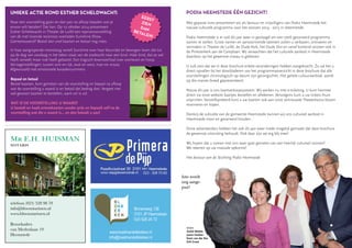 11
UNIEKE ACTIE ROND ESTHER SCHELDWACHT: PODIA HEEMSTEDE ÉÉN GEZICHT!
Met gepaste trots presenteren wij als bestuur en vrijwilligers van Podia Heemstede het
nieuwe culturele programma voor het seizoen 2014 - 2015 in Heemstede.
Podia Heemstede is er ook dit jaar weer in geslaagd om een sterk gevarieerd programma
samen te stellen. Grote namen en aanstormende talenten zullen u verbazen, ontroeren en
vermaken in Theater de Luifel, de Oude Kerk, het Oude Slot en vanaf komend seizoen ook in
de Pinksterkerk aan de Camplaan. Wij verwachten dat het culturele aanbod in Heemstede
daardoor op het gewenste niveau is gebleven.
U zult zien dat we in deze brochure enkele veranderingen hebben aangebracht. Zo zal het u
direct opvallen bij het doorbladeren van het programmaoverzicht in deze brochure dat alle
voorstellingen chronologisch op datum zijn gerangschikt. Het gehele cultuuraanbod wordt
op die manier breed gepresenteerd.
Nieuw dit jaar is ons kaartverkoopsysteem. Wij werken nu met e-ticketing. U kunt hiermee
direct via onze website kaartjes bestellen en afrekenen. Vervolgens kunt u uw tickets thuis
uitprinten. Vanzelfsprekend kunt u uw kaarten ook aan onze vertrouwde Theaterkassa blijven
reserveren en kopen.
Dankzij de subsidie van de gemeente Heemstede kunnen wij ons cultureel aanbod in
Heemstede mooi en gevarieerd houden.
Onze adverteerders hebben het ook dit jaar weer mede mogelijk gemaakt dat deze brochure
de gewenste uitstraling behoudt. Ook daar zijn we erg blij mee!
Wij hopen dat u samen met ons weer gaat genieten van een heerlijk cultureel seizoen!
We rekenen op uw massale opkomst!
Het bestuur van de Stichting Podia Heemstede
EERST
ZIEN
DANBETALEN!
In haar aangrijpende monoloog vertelt Sunshine over haar kleurrijke en bewogen leven dat tot
op de dag van vandaag in het teken staat van de zoektocht naar een kind. Háár kind, dat ze wel
heeft verwekt maar niet heeft gebaard. Een tragisch levensverhaal over overleven en hoop.
Vol tegenstellingen: tussen arm en rijk, oost en west, man en vrouw.
Afgewisseld met emotionele karaokenummers.
Naar een voorstelling gaan en dan pas na afloop bepalen wat je
ervoor wilt betalen? Dat kan. Op 10 oktober 2014 presenteert
Esther Scheldwacht in Theater de Luifel een reprisevoorstelling
van de met lovende recensies overladen Sunshine Show.
Geïnteresseerd? Bestel dan snel kaarten en betaal nog niets.
9
telefoon (023) 528 98 70
info@huisman-notaris.nl
www.notarishuisman-heemstede.nl
ntie 62 x 44 mm.:Opmaak 1 18-03-2011 1
9
telefoon (023) 528 98 70
info@huisman-notaris.nl
www.notarishuisman-heemstede.nl
ntie 62 x 44 mm.:Opmaak 1 18-03-2011 1
telefoon (023) 528 98 70
info@hhwnotarissen.nl
www.hhwnotarissen.nl
Bezoekadres
van Merlenlaan 19
Heemstede
Binnenweg 138
2101 JP Heemstede
023 528 24 72
www.boekhandelblokker.nl
info@boekhandelblokker.nl
Bepaal en betaal
Bestel kaarten, kom genieten van de voorstelling en bepaal na afloop
wat de voorstelling u waard is en betaal dat bedrag dan. Vergeet niet
wel gewoon kaarten te bestellen, want vol is vol.
WAT IS DE VOORSTELLING U WAARD?
U bestelt en haalt entreekaarten zonder prijs en bepaalt zelf na de
voorstelling wat die u waard is… en dan betaalt u pas!
v.l.n.r.
André Mettes
Joane Hasken
Karin van der Pas
Erik Groot
foto wordt
nog aange-
past!
 