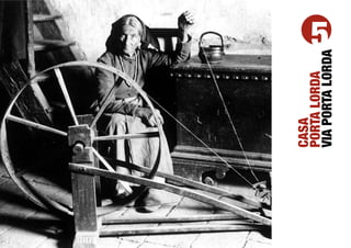 CASA
PORTA LORDA
              5




VIA PORTA LORDA
 