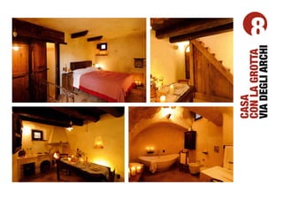 CASA
CON LA GROTTA
                  8




VIA DEGLI ARCHI
 