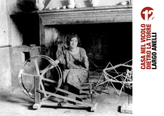CASA NEL VICOLO
DIETRO LA TORRE
              12




LARGO ANELLI
 