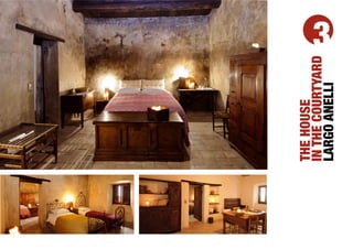 THE HOUSE
IN THE COURTYARD
                   3




LARGO ANELLI
 