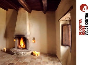 DE CONTRA
HOUSE
            4




VIA DE CONTRA
 