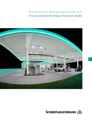 Petrol station management from A-Z:
Proven solutions for today’s forecourt retailer
 