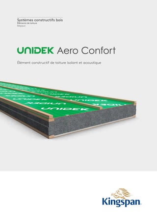 Aero Confort
Élément constructif de toiture isolant et acoustique
Systèmes constructifs bois
Éléments de toiture
Belgique
 