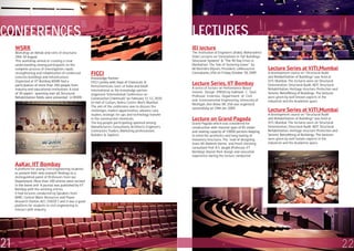 CONFERENCES                                                                                                 LECTURES
     WSRR                                                                                                   IEI lecture
     Workshop on Rehab and retro of structures                                                              The Institution of Engineers (India), Maharashtra
     28th 30 August                                                                                         State Lectures on “Innovations in Tall Buildings:
     This workshop aimed at creating a clear                                                                Structural Systems” & “The 90 Day Crisis in
     understanding among participants on the                                                                Manhattan: The Tale of Teetering tower” by
     complete process of investigation, repair,                                                             Mr.Ravindra Mysore, President, LeMessurirer         Lecture Series at VJTI,Mumbai
     strengthening and rehablitation of reinforced     FICCI                                                Consultants, USA on Friday, October 30, 2009        A development course on “Structural Audit
                                                                                                                                                                and Rehabilitation of Buildings” was held at
     concrete buildings and infrastructure.            Knowledge Partner
     Organized at IIT Bombay WSRR had a                                                                                                                         VJTI, Mumbai. The lectures were on Structural
     participation of more than 200 people from
                                                       FICCI jointly with Dept of Chemicals &
                                                       Petrochemicals, Govt. of India and R&M
                                                                                                            Lecture Series, IIT Bombay                          Deterioration, Structural Audit, NDT, Structural
     industry and educational institutions. A total                                                         A series of lecture on Performance-Based            Rehabilitation, Heritage structure Protection and
                                                       International as the knowledge partner
     of 30 papers spanning over all Structural                                                              Seismic Design (PBSD) by Subhash C. Goel,           Seismic Retrofitting of Buildings. The lectures
                                                       organized “International Conference on
     Rehabilitation fields, were presented in WSRR.                                                         Professor Emeritus, Department of Civil             were given by well known experts in the
                                                       Construction Chemicals” on February 11-12, 2010
                                                                                                            and Environmental Engineering, University of        industrial and the Academia space.
                                                       at Hall of Culture, Nehru Centre, Worli, Mumbai.
                                                                                                            Michigan, Ann Arbor, MI, USA was organized
                                                       The aim of the conference was to discuss the
                                                       challenges, market opportunities, advance case
                                                                                                            successfully on 29th Jan 2009.
                                                                                                                                                                Lecture Series at VJTI,Mumbai
                                                       studies, strategic tie-ups and technology transfer                                                       A development course on “Structural Audit
                                                       in the construction chemicals.                       Lecture on Grand Pagoda                             and Rehabilitation of Buildings” was held at
                                                       The key people participating spanned among           Grand Pagoda which was considered for               VJTI, Mumbai. The lectures were on Structural
                                                       Manufacturers Consultants, Architects Engineers,     construction with massive span of 85 meter          Deterioration, Structural Audit, NDT, Structural
                                                       Contractors Traders, Marketing professionals         and seating capacity of 10000 persons keeping       Rehabilitation, Heritage structure Protection and
                                                       Builders & Supliers.                                 in mind the aesthetics and long lasting of          Seismic Retrofitting of Buildings. The lectures
                                                                                                            masonory structures. The lead of designing          were given by well known experts in the
                                                                                                            team, Mr. Mahesh Varma and Proof checking           industrial and the Academia space.
                                                                                                            consultant Prof. R.S. Jangid (Professor, IIT
                                                                                                            Bombay) shared their design and execution
                                                                                                            experience during the lecture conducted.

     AaKar, IIT Bombay
     A platform for young Civil Engineering students
     to present their new research findings to a
     distinguished panel of Professors from our
     Department. More than 100 entries were recived
     in the event and A journal was published by IIT
     Bombay with the winning entries.
     It had lectures conducted by Speakers from
     BARC, Central Water Resources and Power
     Research Station, ACC, ENSOFT and it was a good
     platform for students in civil engineering to
     interact with industry.




21                                                                                                                                                                                                                  22
 