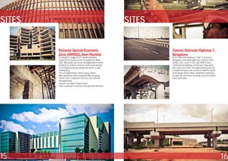 SITES                                                       SITES


        Reliance Special Economic                                   Flyover, National Highway 7,
        Zone (NMSEZ), Navi Mumbai                                   Bangaluru
        A change in usage of a 9 storied building                   At the National Highway 7 (NH 7) between
        required the beams to be strengthened. More                 Bangalore and Hyderabad two Flyovers had
        than 200 beams are to be strengthened in each               shown Live cracks in the slab. Which were
        building to achieve desired result. A full design           confirmed by testings carried out. They skew
        of Strengthening was proposed which is now                  box slabs were then strengthened by External
        undergoing.                                                 strengthening by non- prestress and Pre-stress
        The strengthening is done using carbon                      technology using Cabon Cimposite Laminates
        fibre laminates and composite fibre wraping                 in both the directions forming a grid of Carbon
        system. Also composite rods are also used for               Fiber laminates.
        strengthening.
        Column Strength Enhancement
        Fiber wraping of columns, and grooved laminate.




15                                                                                                                    16
 