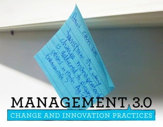 management30.com
change and innovation practices
MANAGEMENT 3.0
 